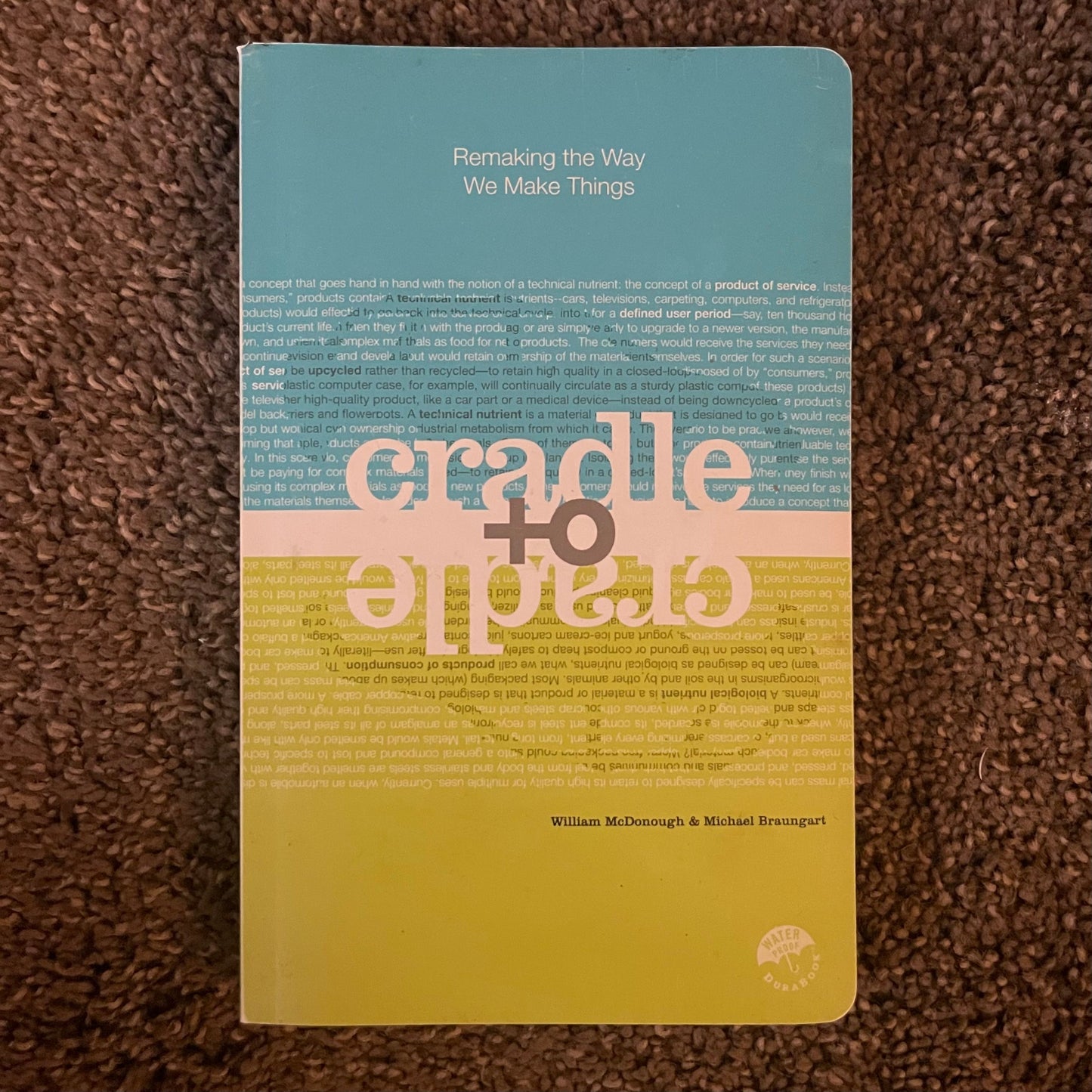 'Cradle to Cradle:Remaking the Way We Make Things' Braungart /McDonnald; 2002 - reJUNKshop
