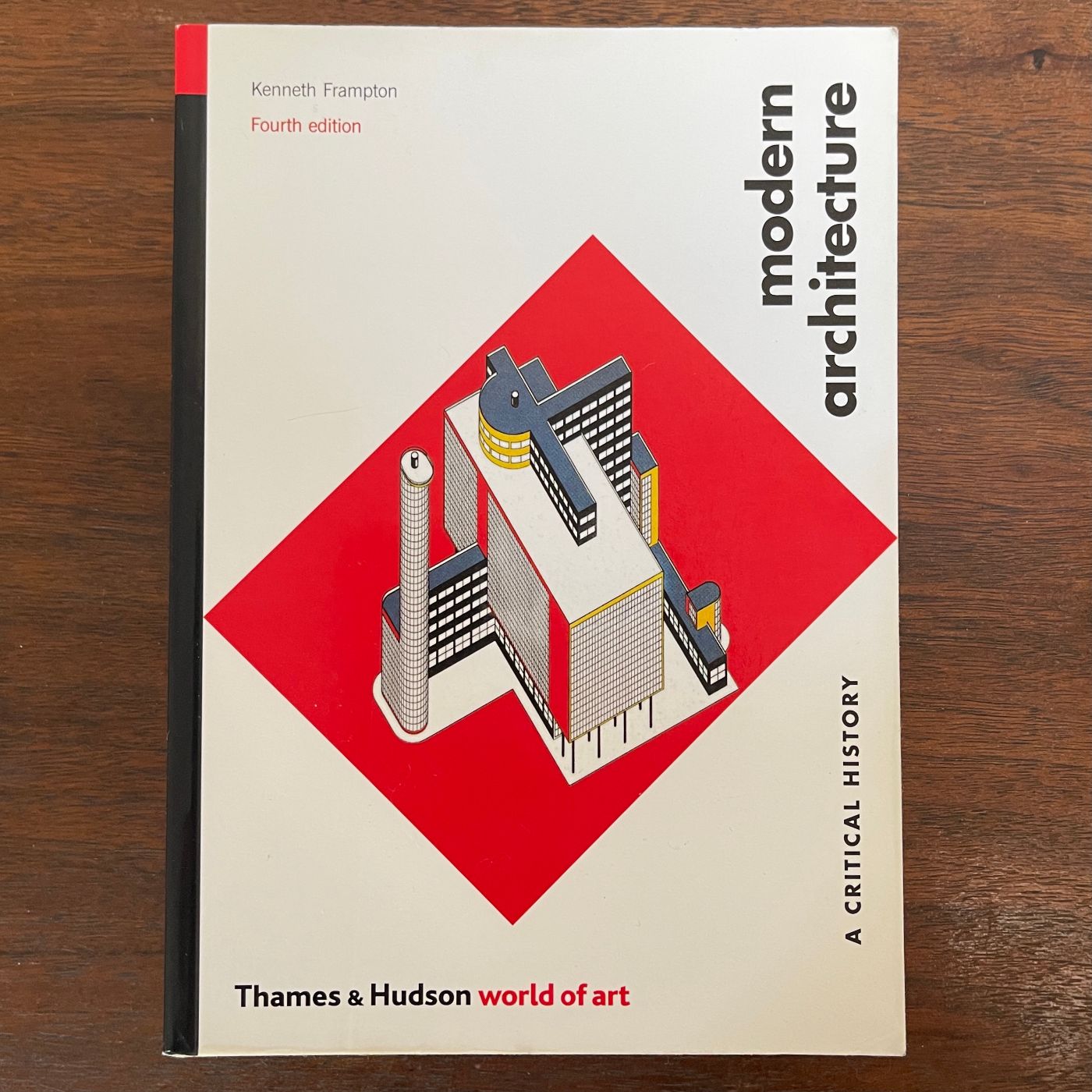 ‘Modern Architecture: A Critical History', Kenneth Frampton; 2007 - reJUNKshop