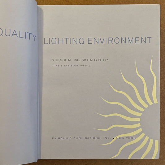 ‘Designing A Quality Light Environment’ Susan Winchip, 2005 - reJUNKshop