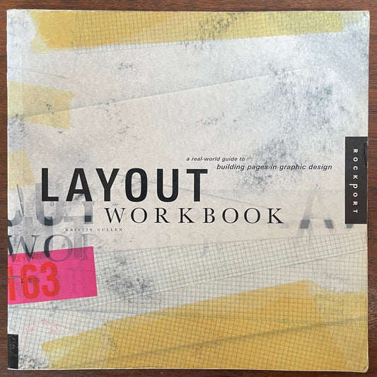 'Layout Workbook', Kristin Cullen, 2007 - reJUNKshop