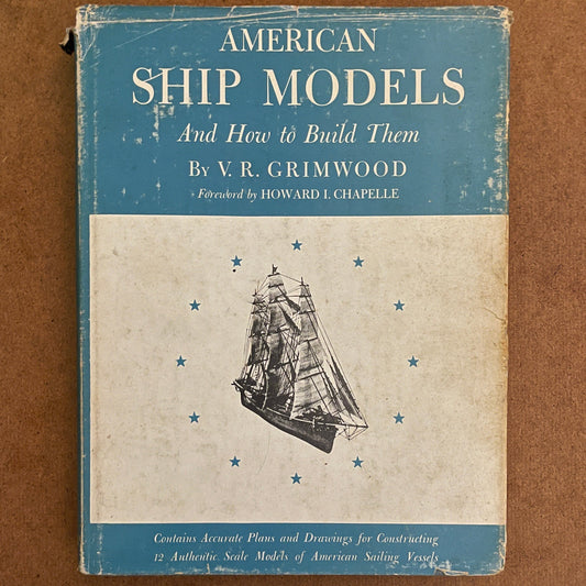 'American Ship Models and How to Build Them' V.R. Grimwood, 1942 - reJUNKshop