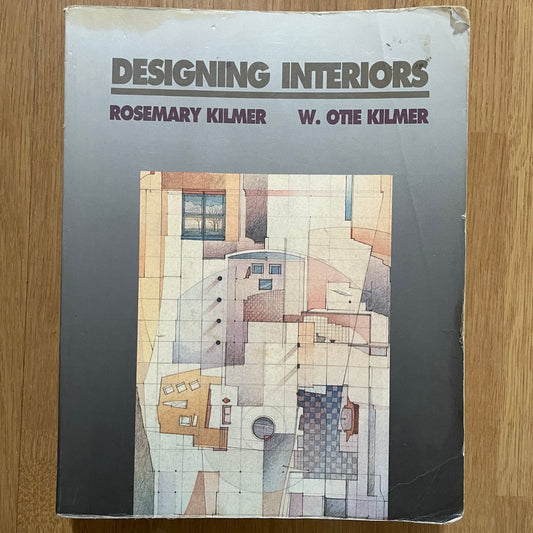 Kilmer, Rosemary & W. Otie 'Designing Interiors'; 1992 - reJUNKshop