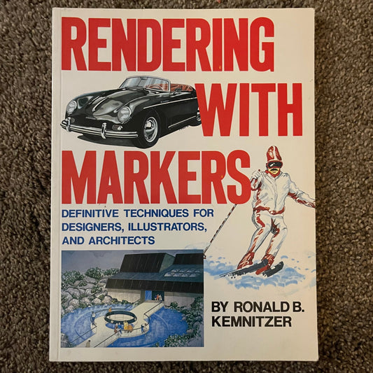 ‘Rendering With Markers’ Ronald B. Kemnitzer, 1983 - reJUNKshop