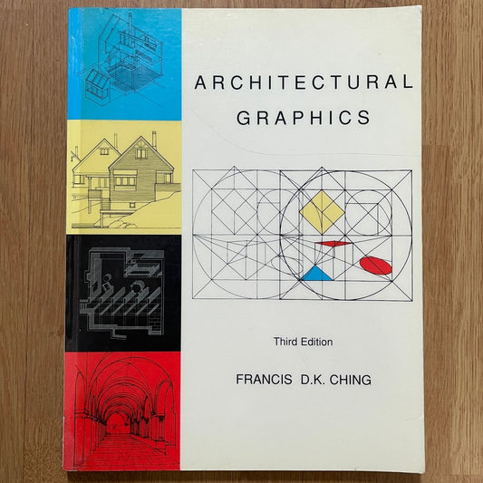 Ching, Frank 'Architectural Graphics: 3rd Edt', 1996 - reJUNKshop