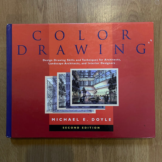 'Color Drawing: 2nd Edition' Michael E. Doyle, 2006 1P - reJUNKshop